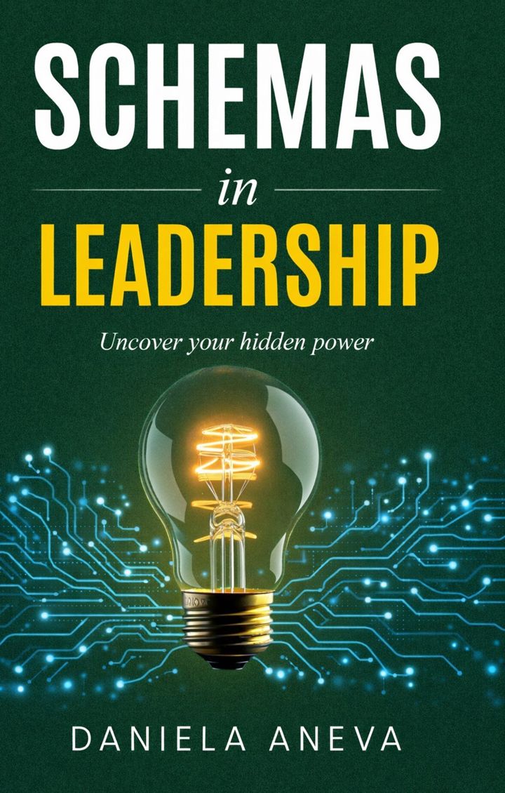 Schemas in Leadership — Uncover your hidden power, by Daniela Aneva